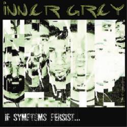 Inner Grey : If Symptoms Persist...